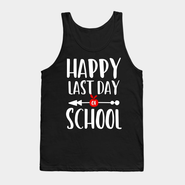 Happy last day school Tank Top by livamola91